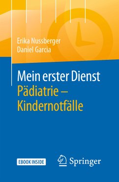 Mein erster Dienst Pädiatrie – Kindernotfälle (eBook, PDF) - Nussberger, Erika; Garcia, Daniel