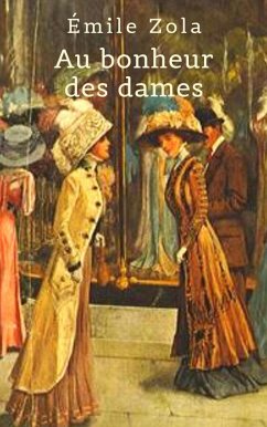 Au bonheur des dames (eBook, ePUB) - Zola, Émile
