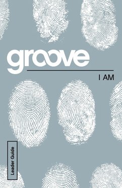 Groove: I Am Leader Guide (eBook, ePUB)