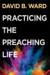 Practicing the Preaching Life (eBook,... - Bild 1