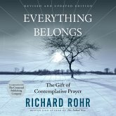 Everything Belongs - The Gift of Contemplative Prayer (Unabridged) (MP3-Download) Everything Belongs - The Gift of Contemplative Prayer (Unabridged) (MP3-Download)