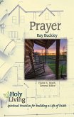 Holy Living: Prayer (eBook, ePUB)