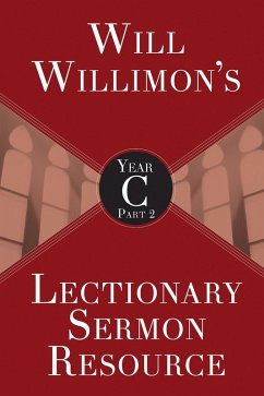 Will Willimon's Lectionary Sermon Resource, Year C Part 2 (eBook, ePUB)
