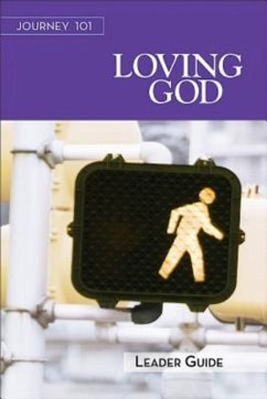 Cover Journey 101: Loving God Leader Guide (eBook, ePUB)