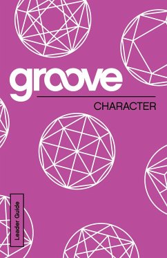 Groove: Character Leader Guide (eBook, ePUB)