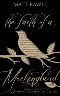 The Faith of a Mockingbird Leader Guide (eBook, ePUB) The Faith of a Mockingbird Leader Guide (eBook, ePUB)