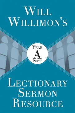 Will Willimon's Lectionary Sermon Resource: Year A Part 1 (eBook, ePUB)