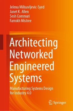 Architecting Networked Engineered Systems (eBook, PDF) - Milisavljevic-Syed, Jelena; Allen, Janet K.; Commuri, Sesh; Mistree, Farrokh