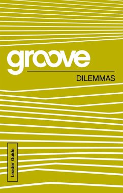 Groove: Dilemmas Leader Guide (eBook, ePUB) - Akers, Tony