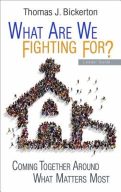 What Are We Fighting For? Leader Guide (eBook, ePUB) - Bickerton, Thomas J.