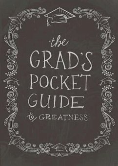 The Grad's Pocket Guide to Greatness (eBook, ePUB)