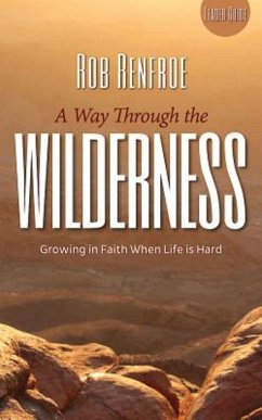 A Way Through the Wilderness Leader Guide (eBook, ePUB) - Renfroe, Rob