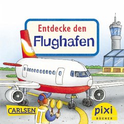 Pixi - Entdecke den Flughafen (fixed-layout eBook, ePUB) - Klose, Petra