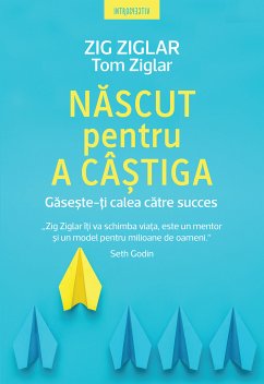 Nascut pentru a castiga (eBook, ePUB) - Ziglar, Zig