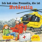 Pixi - Ich hab eine Freundin, die ist Notärztin (eBook, ePUB)