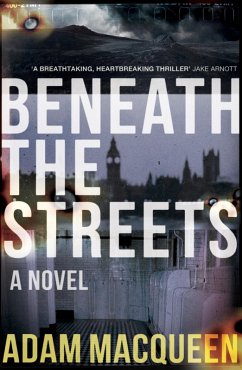 Beneath the Streets (eBook, ePUB) - Macqueen, Adam