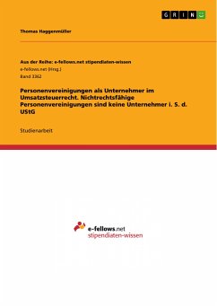 Personenvereinigungen als Unternehmer im Umsatzsteuerrecht. Nichtrechtsfähige Personenvereinigungen sind keine Unternehmer i. S. d. UStG (eBook, PDF) - Haggenmüller, Thomas