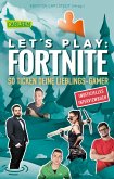 Let's Play: Fortnite - So ticken deine Lieblings-Gamer (Inoffizielles Interviewbuch) (eBook, ePUB)