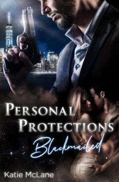 Personal Protections - Blackmailed (eBook, ePUB) - Mclane, Katie