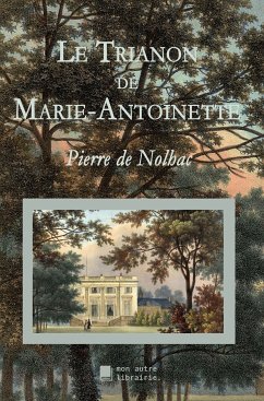 Le Trianon de Marie-Antoinette (eBook, ePUB)