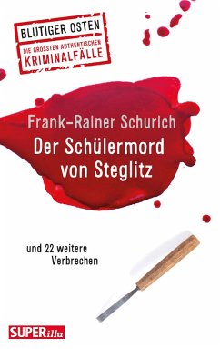 Der Schülermord von Steglitz (eBook, ePUB) - Schurich, Frank-Rainer