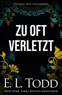 Zu oft verletzt (Für Immer, #31) (eBook, ePUB) - Todd, E. L.