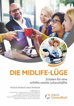 Die Midlife-Lüge (eBook, PDF) - Eberhard, Michaela; Burkhardt, Katrin