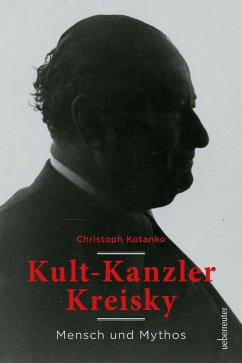 Kult-Kanzler Kreisky (eBook, ePUB) - Kotanko, Christoph