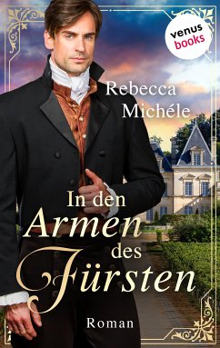 In den Armen des Fürsten (eBook, ePUB) - Michéle, Rebecca