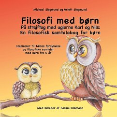 Filosofi med børn. På strejftog med uglerne Karl og Nils: En filosofisk samtalebog for børn (eBook, ePUB)