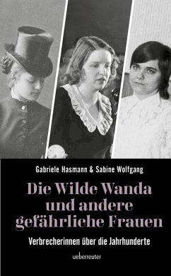 Die wilde Wanda und andere gefährliche Frauen (eBook, ePUB) - Hasmann, Gabriele; Wolfgang, Sabine