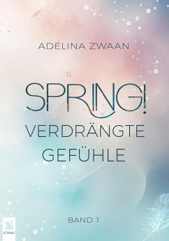 Spring! Verdrängte Gefühle (eBook, ePUB) - Zwaan, Adelina; Conradi, Anna