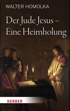 Der Jude Jesus – Eine Heimholung (eBook, PDF) - Homolka, Walter