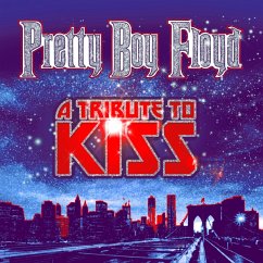 A Tribute To Kiss - Pretty Boy Floyd