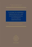 A Guide to General Principles of Law in International Investment Arbitration (eBook, ePUB)