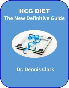 HCG Diet - The New Definitive Guide (eBook, ePUB) - Clark, Dennis