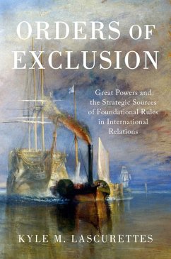 Orders of Exclusion (eBook, ePUB) - Lascurettes, Kyle M.