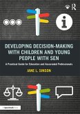 Developing Decision-making with Children and Young People with SEN (eBook, PDF)