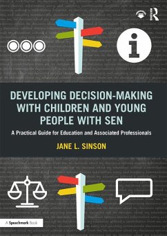 Developing Decision-making with Children and Young People with SEN (eBook, PDF) - Sinson, Jane L.