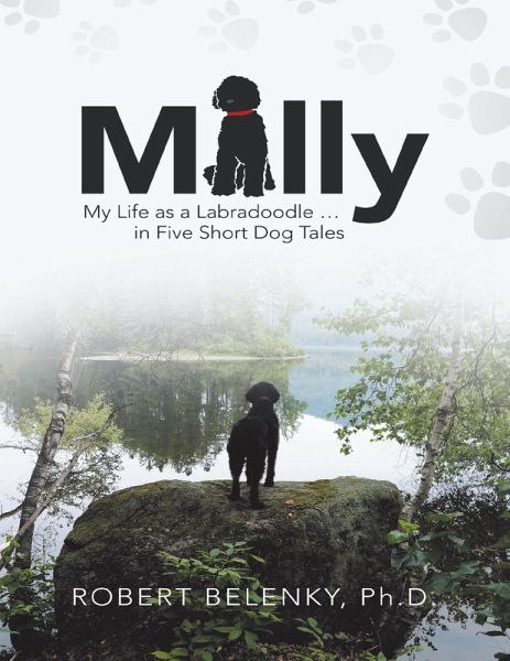 Milly: My Life As a Labradoodle ... In Five Short Dog Tales (eBook, ePUB) Milly: My Life As a Labradoodle ... In Five Short Dog Tales (eBook, ePUB)