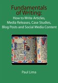 Fundamentals of Writing: How to Write Articles, Media Releases, Case Studies, Blog Posts and Social Media Content (eBook, ePUB)