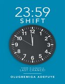 23:59 Shift: There Is Always a Last Chance! (eBook, ePUB)