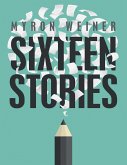 Sixteen Stories (eBook, ePUB)