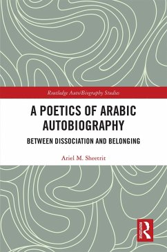 A Poetics of Arabic Autobiography (eBook, PDF) - Sheetrit, Ariel M.