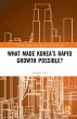 What Made Korea's Rapid Growth... - Bild 1