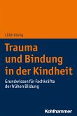 Trauma und Bindung in der Kindheit (eBook, ePUB)