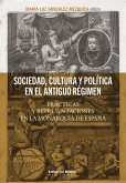 Sociedad, cultura y política en el Antiguo Régimen (eBook, ePUB)