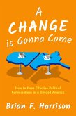 A Change is Gonna Come (eBook, PDF) A Change is Gonna Come (eBook, PDF)