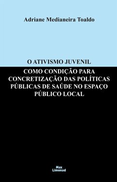 Cover O Ativismo Juvenil como Condição para Concretização das Políticas Públicas (eBook, ePUB)