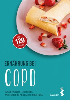 Ernährung bei COPD (eBook, ePUB) - Budnowski, Agnes; Koller, Flora; Kreuter - Müller, Martina; Zwick, Ralf H.